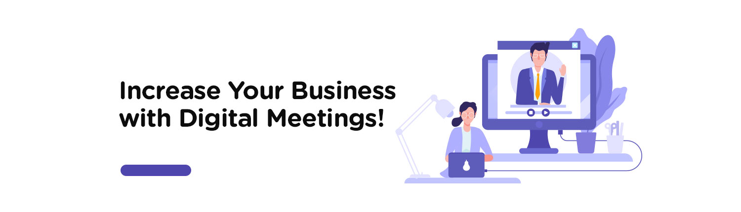 Digital Meetings !